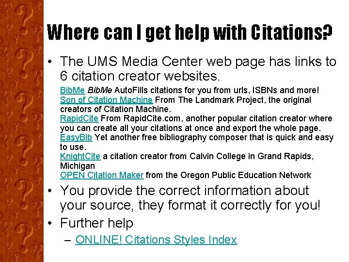 Where can I get help with Citations? • The UMS Media Center web page