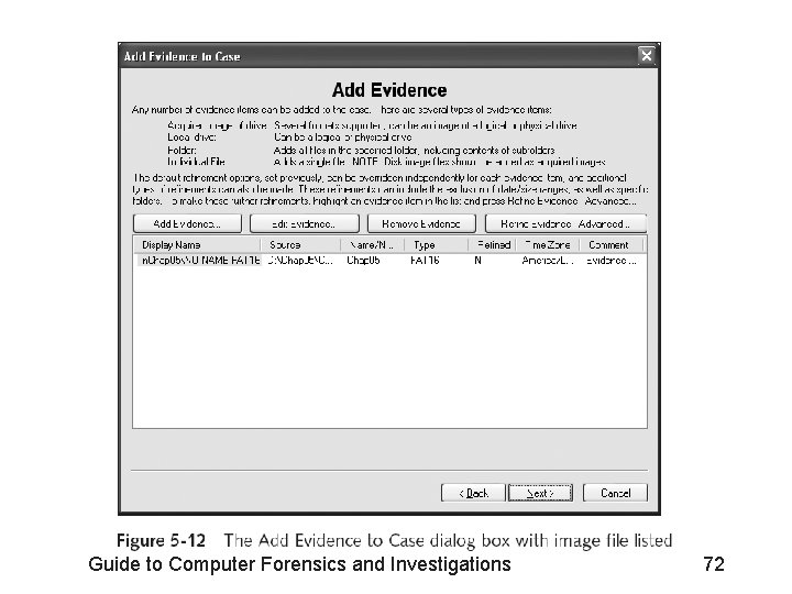 Guide to Computer Forensics and Investigations 72 