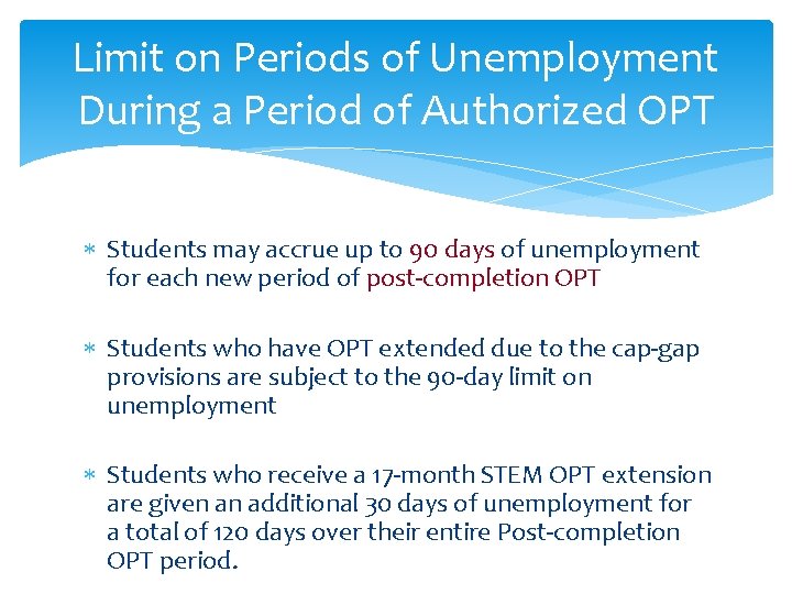 Limit on Periods of Unemployment During a Period of Authorized OPT Students may accrue