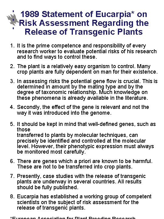 1989 Statement of Eucarpia* on Risk Assessment Regarding the Release of Transgenic Plants 1.