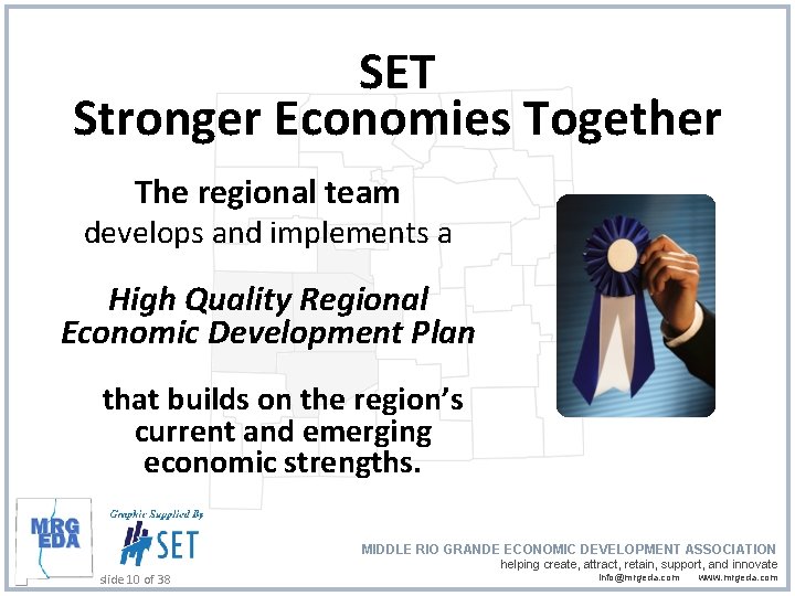 SET Stronger Economies Together The regional team develops and implements a High Quality Regional