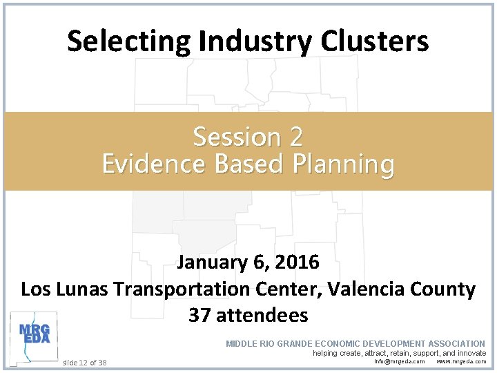 Selecting Industry Clusters Session 2 Evidence Based Planning January 6, 2016 Los Lunas Transportation