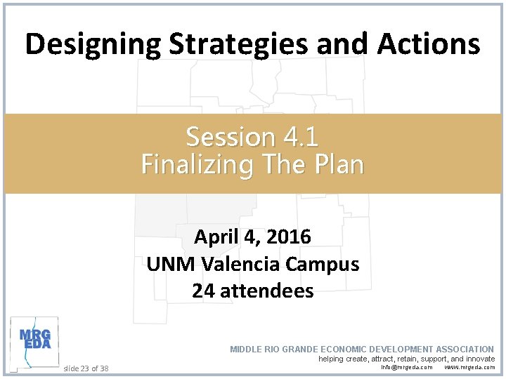 Designing Strategies and Actions Session 4. 1 Finalizing The Plan April 4, 2016 UNM