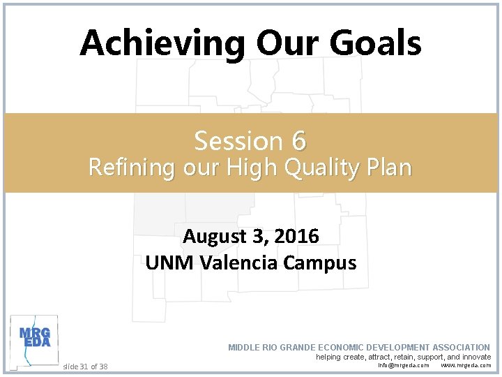 Achieving Our Goals Session 6 Refining our High Quality Plan August 3, 2016 UNM