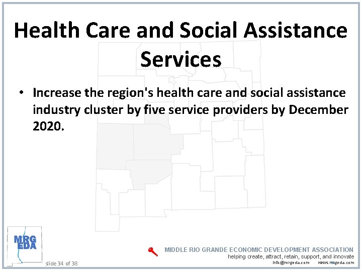 Health Care and Social Assistance Services • Increase the region's health care and social