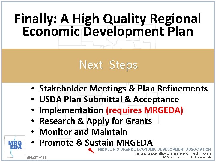 Finally: A High Quality Regional Economic Development Plan Next Steps • • • Stakeholder