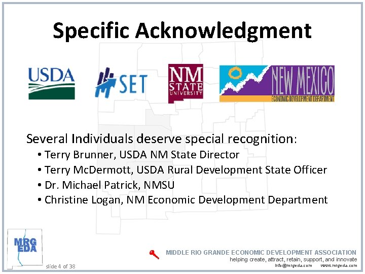Specific Acknowledgment Several Individuals deserve special recognition: • Terry Brunner, USDA NM State Director