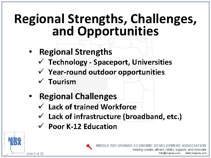 Regional Strengths, Challenges, and Opportunities • Regional Strengths ü Technology - Spaceport, Universities ü