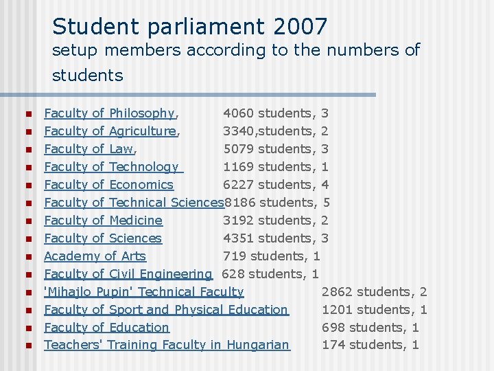 Student parliament 2007 setup members according to the numbers of students n n n