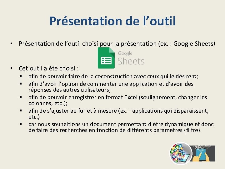 Présentation de l’outil • Présentation de l’outil choisi pour la présentation (ex. : Google
