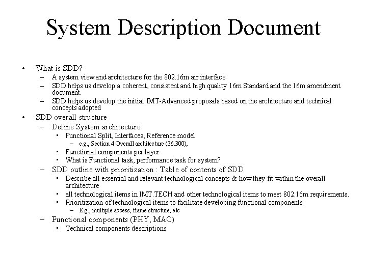 System Description Document • What is SDD? – – – • A system view