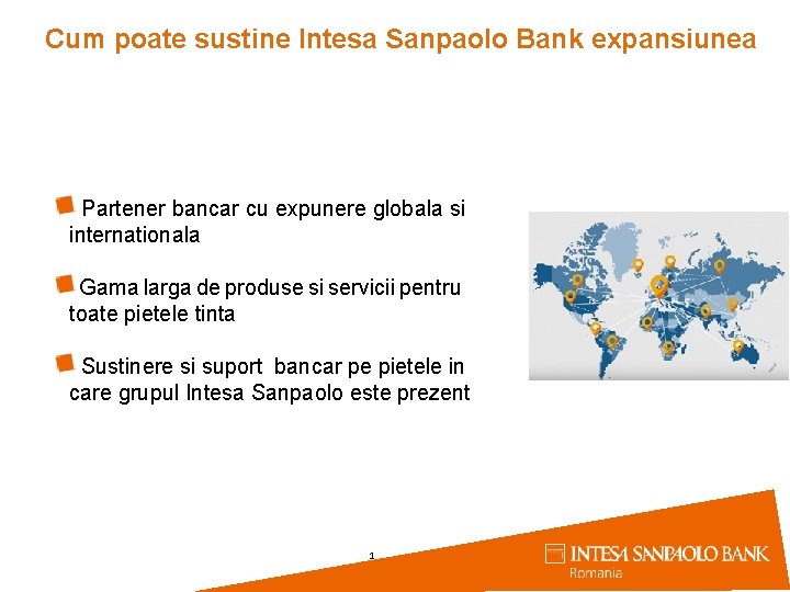Cum poate sustine Intesa Sanpaolo Bank expansiunea Partener bancar cu expunere globala si internationala