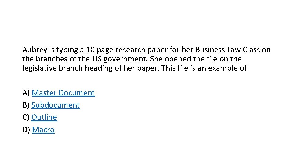 Aubrey is typing a 10 page research paper for her Business Law Class on Aubrey is typing a 10 page research paper for her Business Law Class on