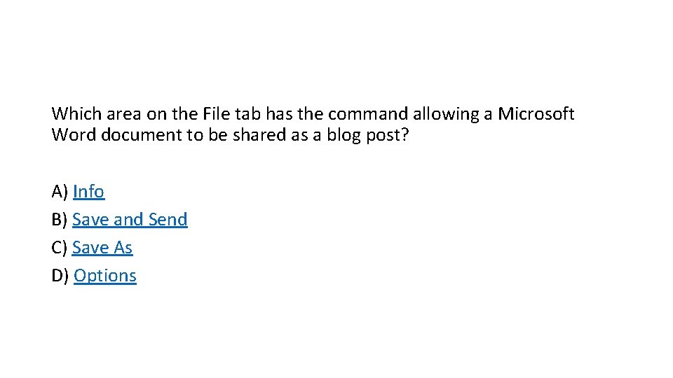 Which area on the File tab has the command allowing a Microsoft Word document Which area on the File tab has the command allowing a Microsoft Word document