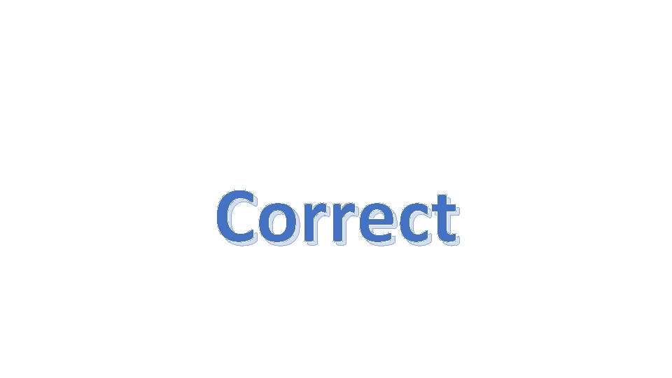 Correct Correct
