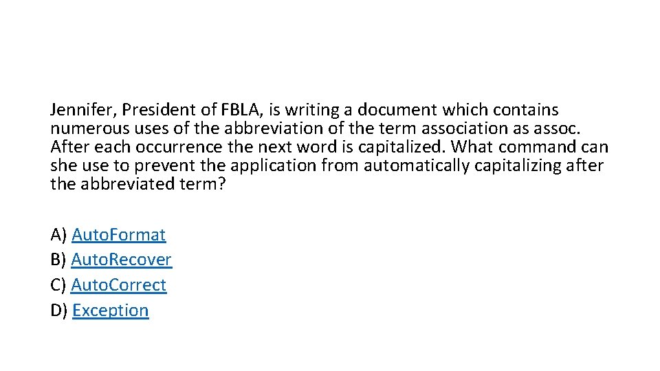Jennifer, President of FBLA, is writing a document which contains numerous uses of the Jennifer, President of FBLA, is writing a document which contains numerous uses of the