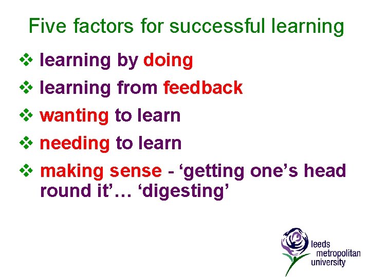 Five factors for successful learning v learning by doing v learning from feedback v