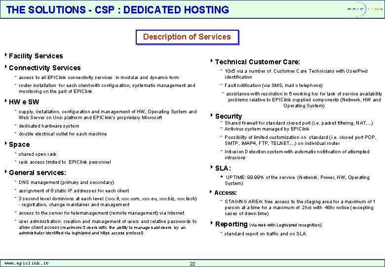 THE SOLUTIONS - CSP : DEDICATED HOSTING Description of Services 4 Facility Services 4