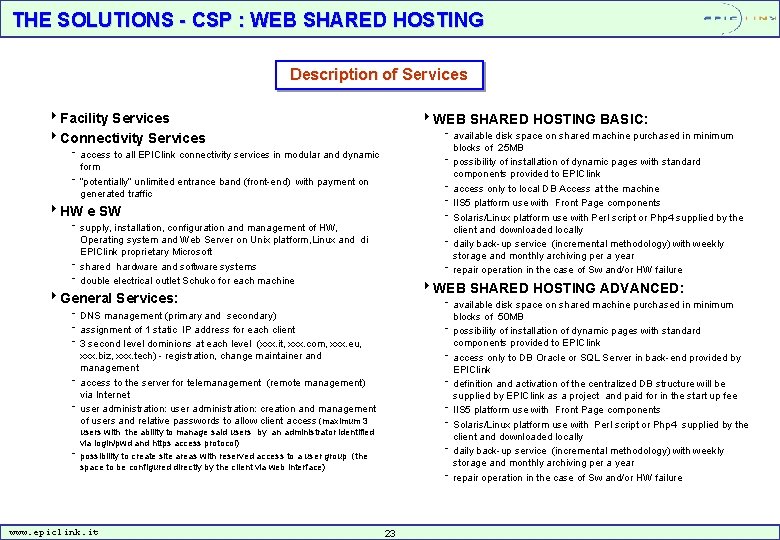 THE SOLUTIONS - CSP : WEB SHARED HOSTING Description of Services 4 Facility Services