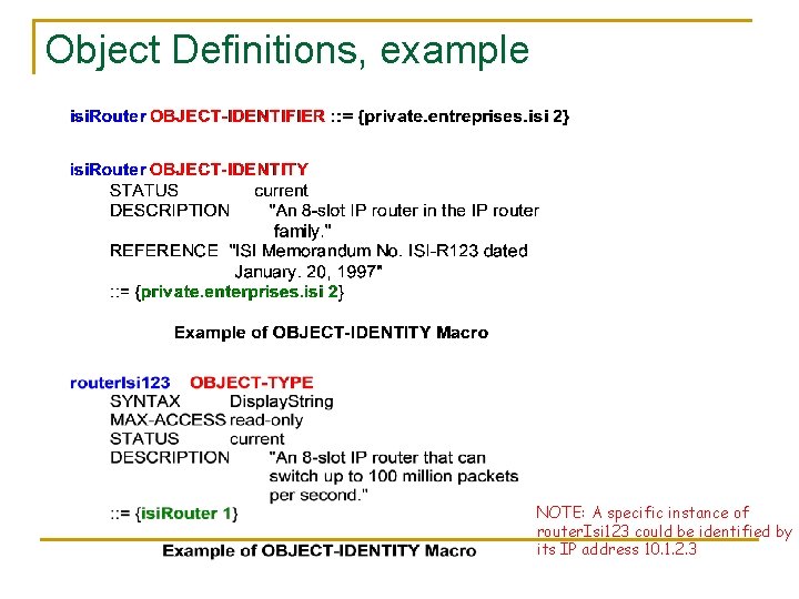 Object Definitions, example NOTE: A specific instance of router. Isi 123 could be identified