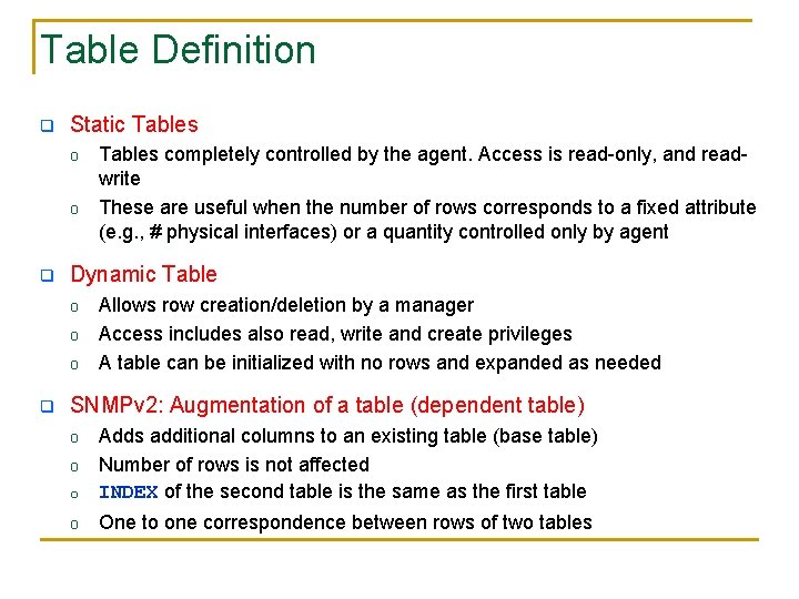Table Definition q Static Tables o o q Dynamic Table o o o q