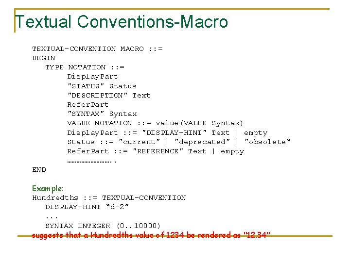 Textual Conventions-Macro TEXTUAL-CONVENTION MACRO : : = BEGIN TYPE NOTATION : : = Display.