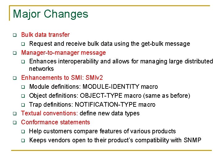 Major Changes q q q Bulk data transfer q Request and receive bulk data