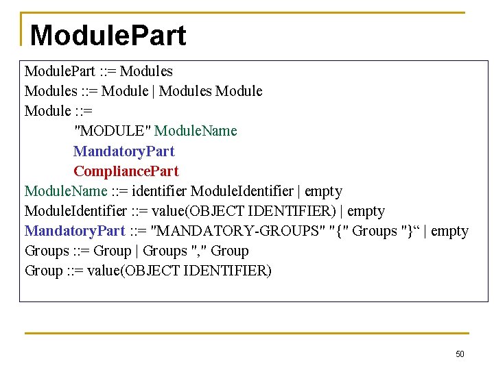 Module. Part : : = Modules : : = Module | Modules Module :