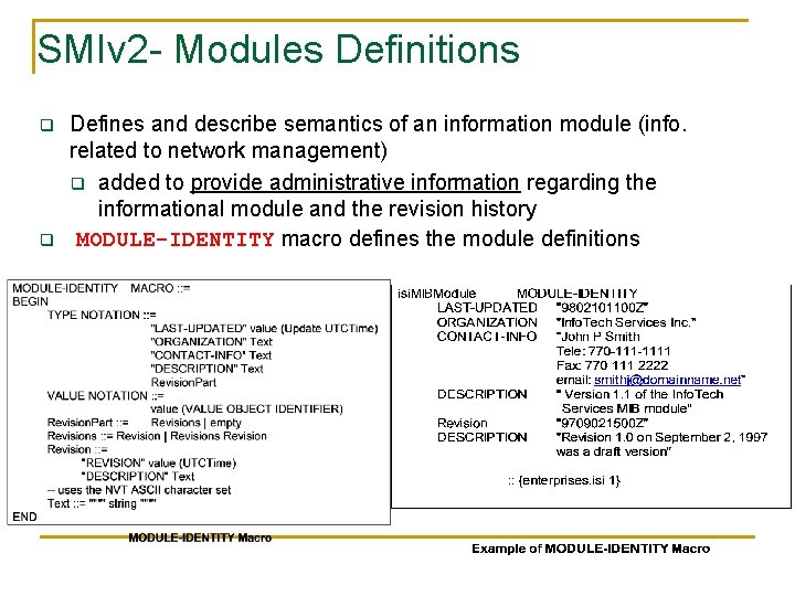 SMIv 2 - Modules Definitions q q Defines and describe semantics of an information
