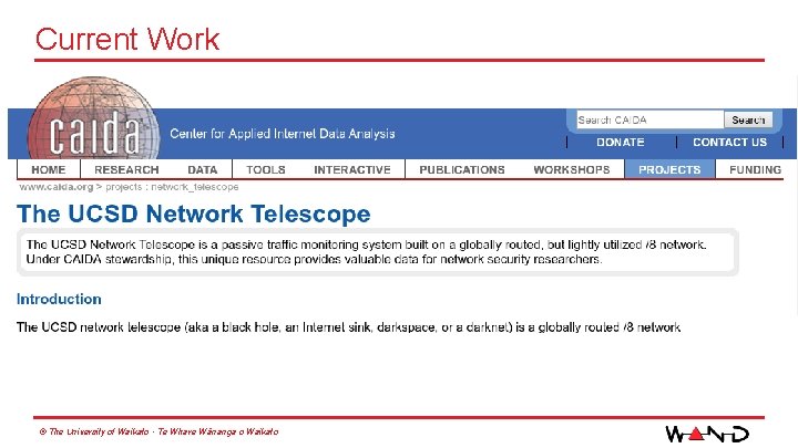 Current Work © The University of Waikato • Te Whare Wānanga o Waikato 