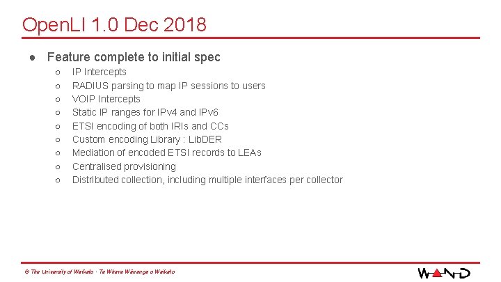 Open. LI 1. 0 Dec 2018 ● Feature complete to initial spec ○ ○