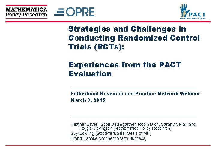 Strategies and Challenges in Conducting Randomized Control Trials (RCTs): Experiences from the PACT Evaluation