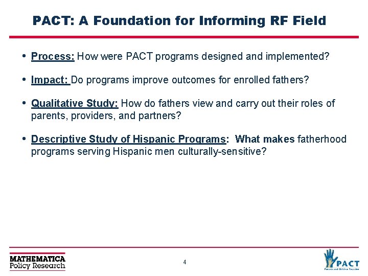 PACT: A Foundation for Informing RF Field • Process: How were PACT programs designed