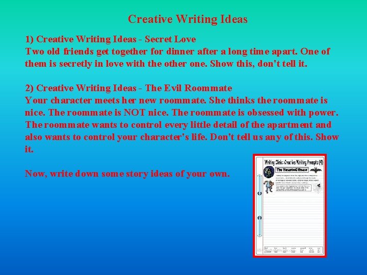 Creative Writing Ideas 1) Creative Writing Ideas - Secret Love Two old friends get Creative Writing Ideas 1) Creative Writing Ideas - Secret Love Two old friends get