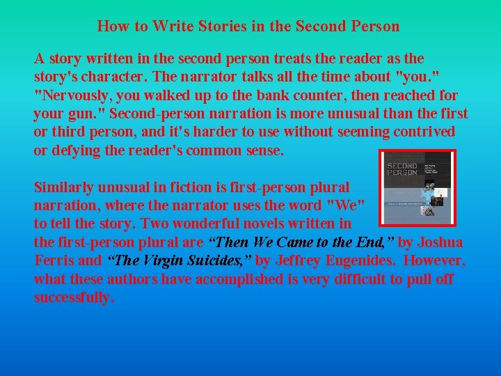 How to Write Stories in the Second Person A story written in the second