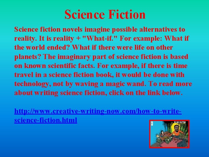 Science Fiction Science fiction novels imagine possible alternatives to reality. It is reality + Science Fiction Science fiction novels imagine possible alternatives to reality. It is reality +