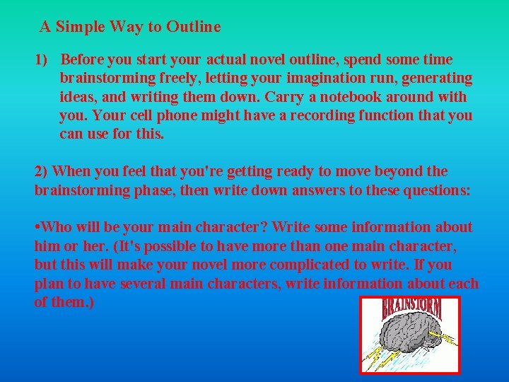 A Simple Way to Outline 1) Before you start your actual novel outline, spend A Simple Way to Outline 1) Before you start your actual novel outline, spend