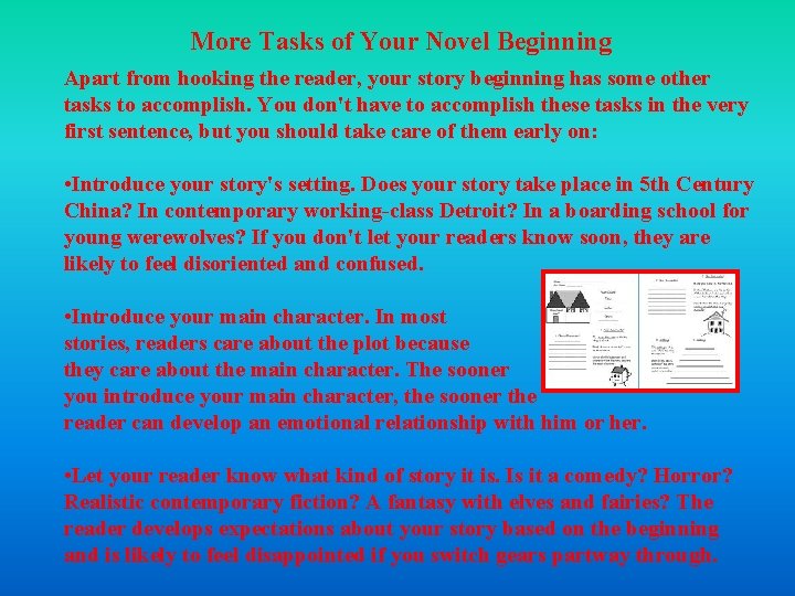 More Tasks of Your Novel Beginning Apart from hooking the reader, your story beginning More Tasks of Your Novel Beginning Apart from hooking the reader, your story beginning