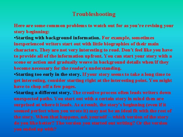 Troubleshooting Here are some common problems to watch out for as you’re revising your