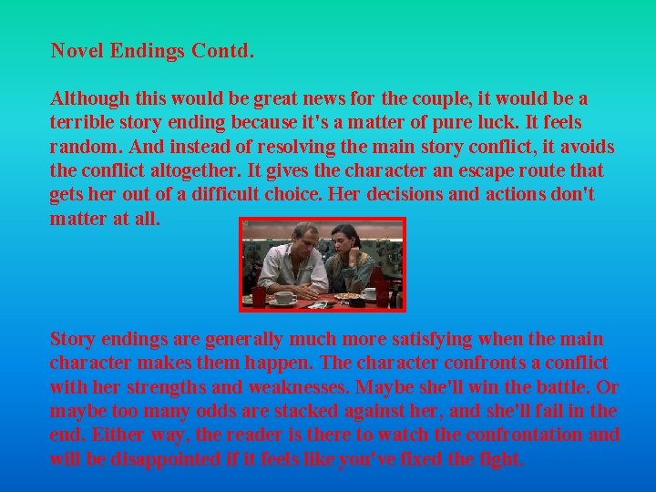 Novel Endings Contd. Although this would be great news for the couple, it would Novel Endings Contd. Although this would be great news for the couple, it would