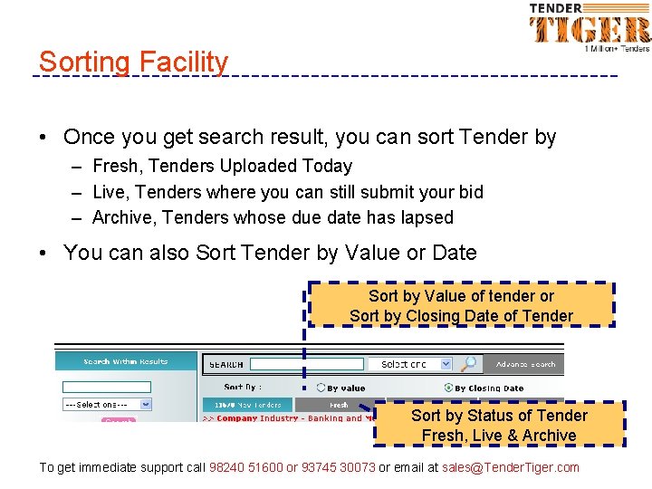 Sorting Facility • Once you get search result, you can sort Tender by –