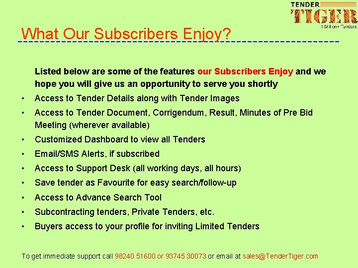 What Our Subscribers Enjoy? Listed below are some of the features our Subscribers Enjoy