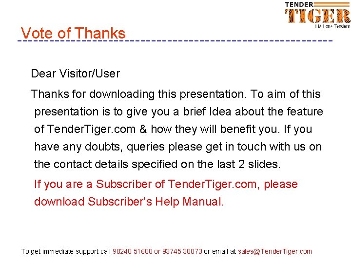 Vote of Thanks Dear Visitor/User Thanks for downloading this presentation. To aim of this