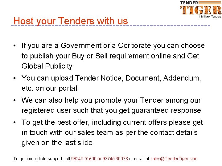 Host your Tenders with us • If you are a Government or a Corporate