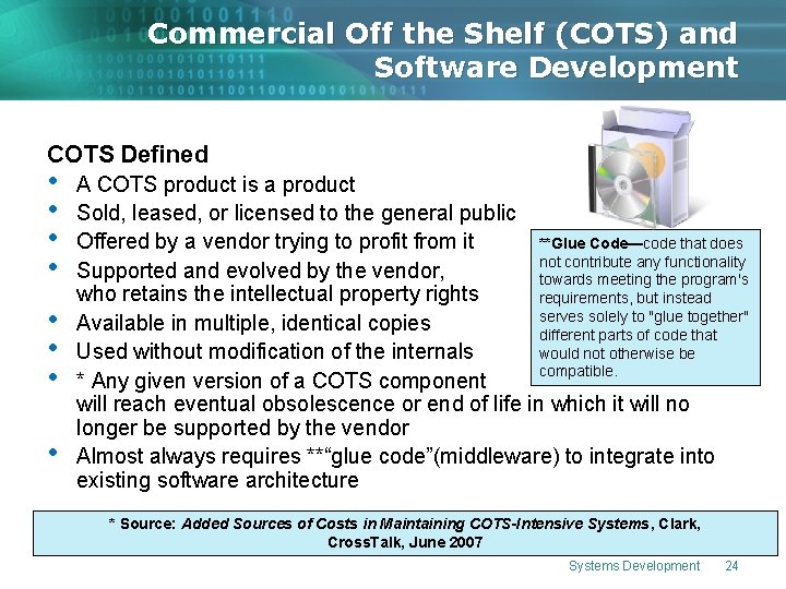 Commercial Off the Shelf (COTS) and Software Development COTS Defined • • A COTS