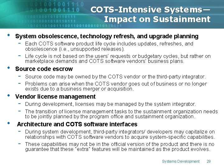 COTS-Intensive Systems— Impact on Sustainment • System obsolescence, technology refresh, and upgrade planning -