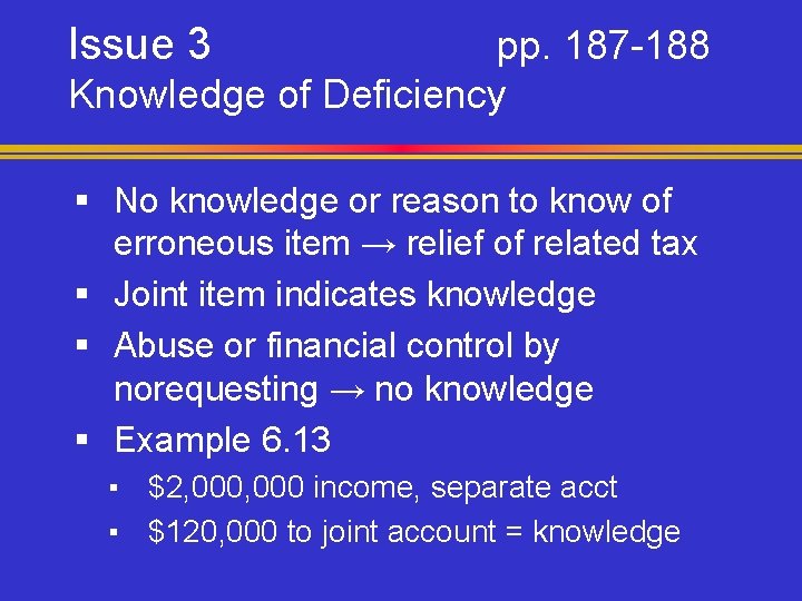 Issue 3 pp. 187 -188 Knowledge of Deficiency § No knowledge or reason to