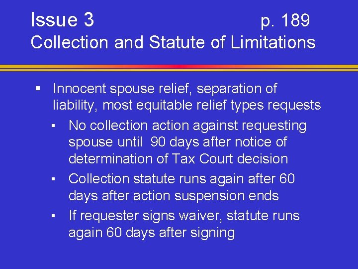 Issue 3 p. 189 Collection and Statute of Limitations § Innocent spouse relief, separation