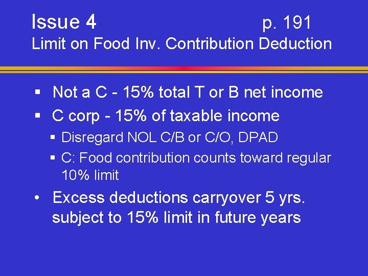 Issue 4 p. 191 Limit on Food Inv. Contribution Deduction § Not a C