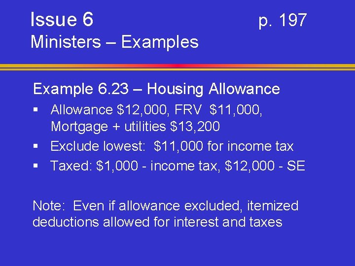 Issue 6 p. 197 Ministers – Examples Example 6. 23 – Housing Allowance §